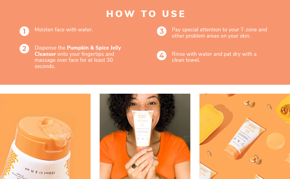 How to use Pumpkin Spice Facial Jelly Cleanser
