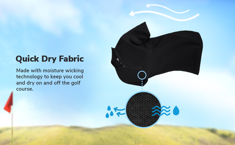 Moisture wicking quick dry fabric keeps you cool, dry and comfortable on and off the golf course.