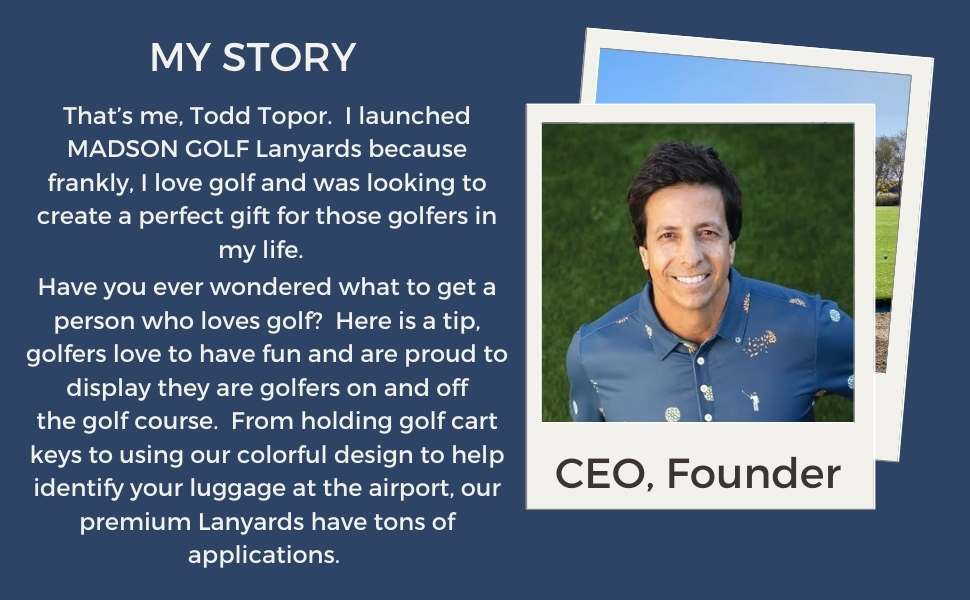 MADSON GOLF Lanyards CEO and Founder Todd Topor