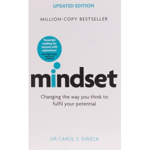 Mindset - Updated Edition: Changing The Way You think To Fulfil