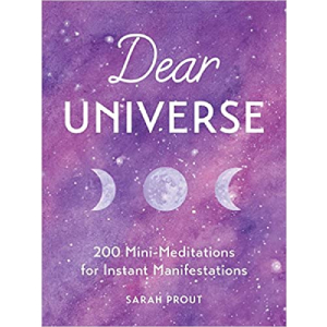 Dear Universe: 200 Mini Meditations for Instant Manifestations