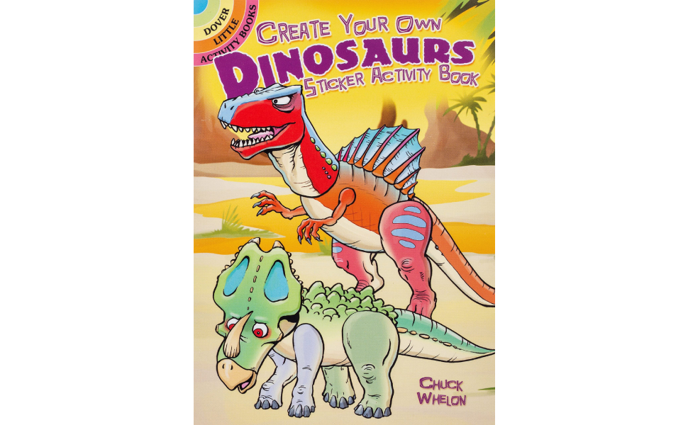 Create Your Own Dinosaurs Sticker Activity Book by Whelon, Chuck