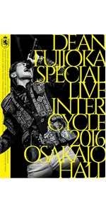 DEAN　FUJIOKA　Special　Live「InterCycle　201