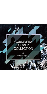 Amazon.co.jp: GARNiDELiA COVER COLLECTiON【通常盤