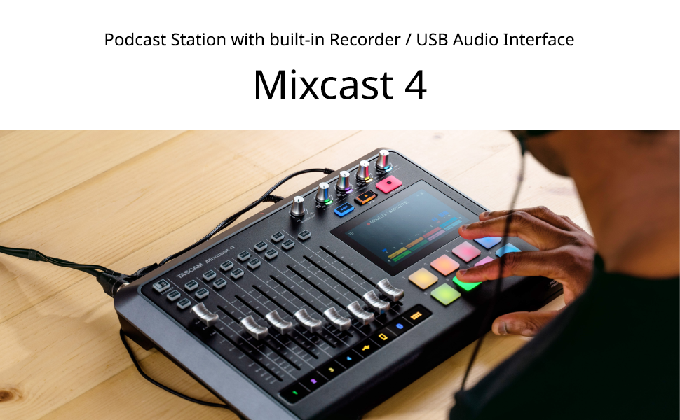 TASCAM Mixcast 4 ポッドキャストステーション Mixcast 4【ポイント10倍】 | ポッドキャスト制作ワーク