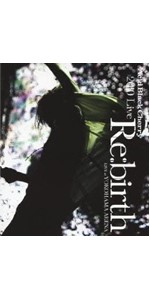 2010 Live “Re:birth&quot; ~Live at YOKOHAMA ARENA~ (Blu-ray Disc) oyj0otl 2010 Live “Re:birth” ~Live at YOKOHAMA ARENA~ (Blu-ray Disc