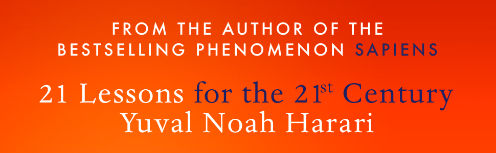 21 lessons for the 21st century: Harari, Yuval Noah