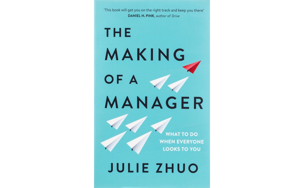 The Making of a Manager: What to Do When Everyone Looks to You