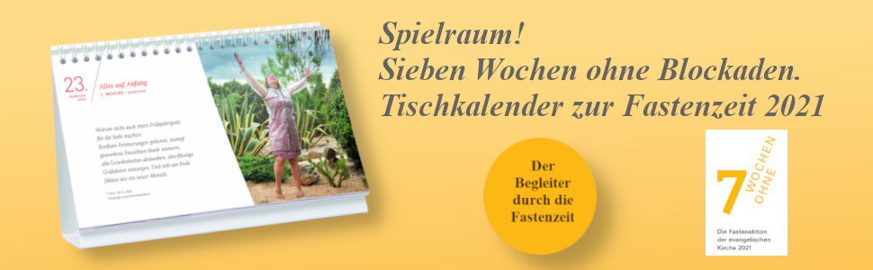 Fastenkalender 2021 Tischkalender Spielraum Sieben Wochen Ohne Blockaden 7 Wochen Ohne Inspirierende Fotos Texte Und Bibelzitate Ubungen Zur Zur Fastenaktion Der Evangelischen Kirche 7 Wochen Ohne 2021 Amazon De Bucher