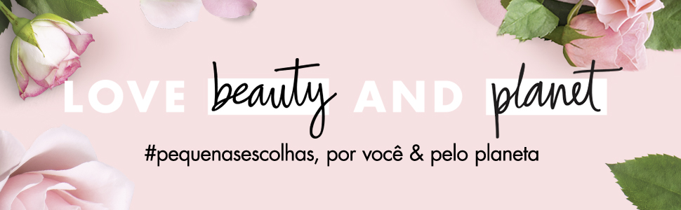 love beauty and planet,condicionador,manteiga de murumuru,rosas,curls intensify,cacheado,crespo