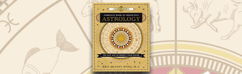 Llewellyn's Complete Book of Predictive Astrology: The Easy ...