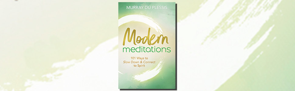 modern meditations, murray du plessi, meditation, meditation books, meditations, wellness
