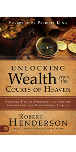unlocking wealth from the courts of heaven robert henderson