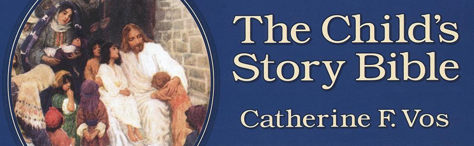 The Child’s Story Bible
