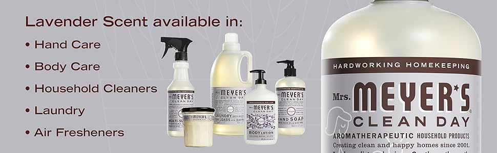 Lavender Scent available in: hand care, body care, household cleaners, laundry, air fresheners