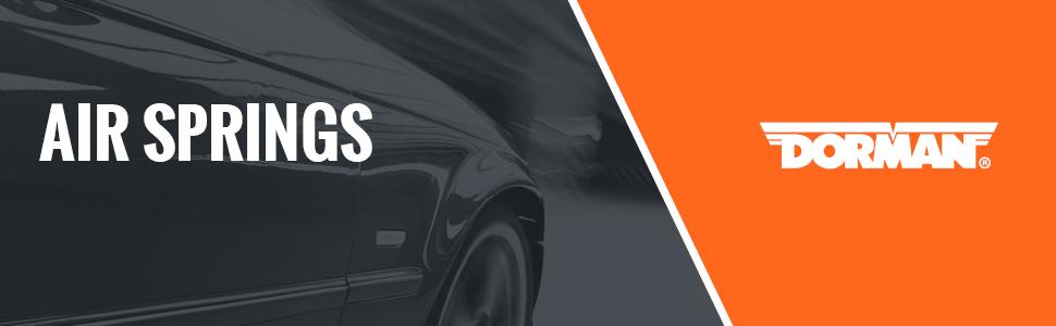 Air Springs, Replacement Air Springs, Car Air Springs, Suspension Air Springs, Dorman Springs