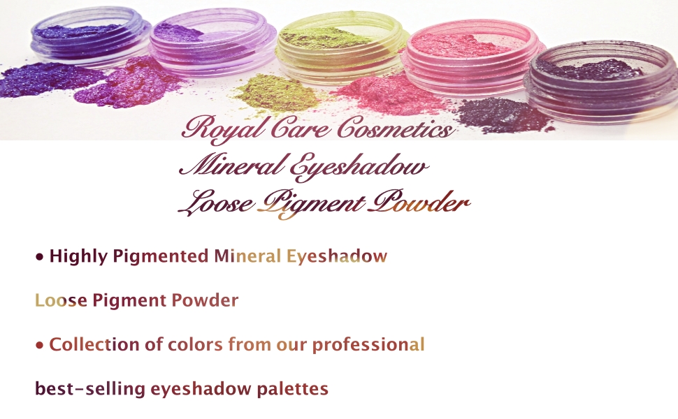 Highly Pigmented Mineral Eyeshadow Loose Pigment Powder from Royal Care Cosmetics