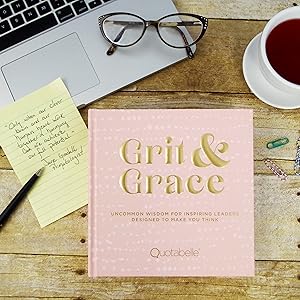 Beautifully Said, Grit & Grace