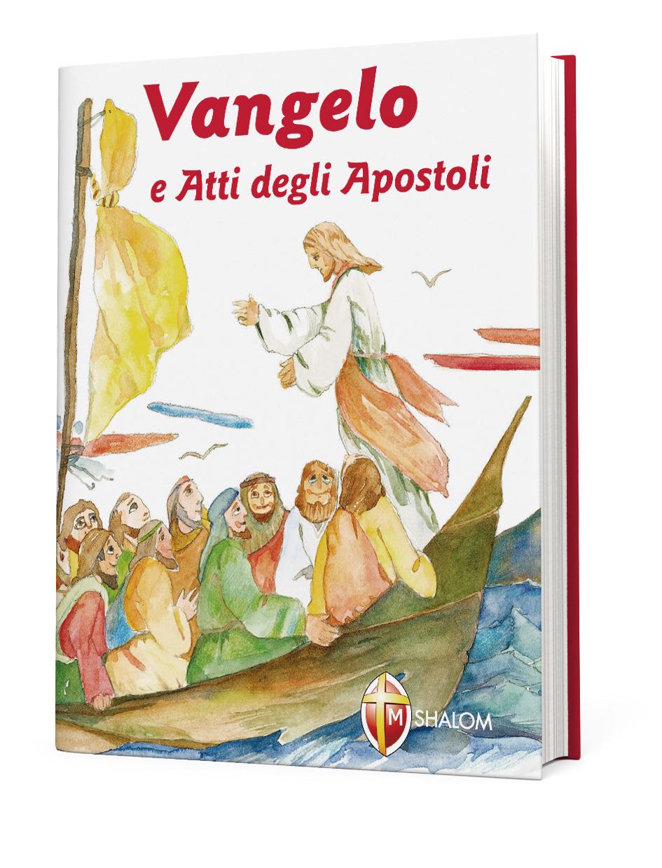 Vangelo e Atti degli Apostoli. Nuova versione ufficiale della Conferenza Episcopale Italiana Vangelo e Atti degli Apostoli. Nuova versione ufficiale della Conferenza Episcopale Italiana