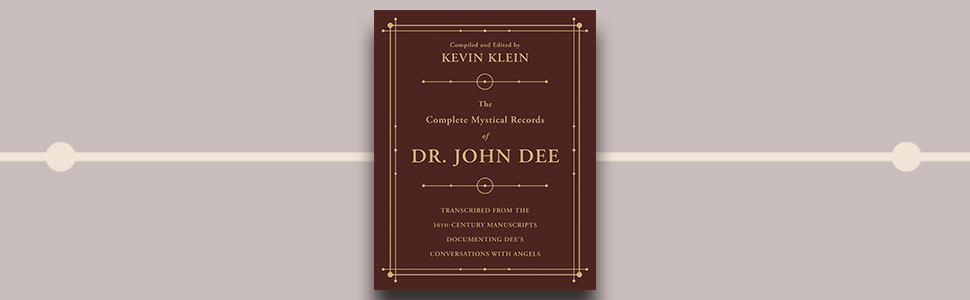 complete mystical records of dr john dee, john dee, enochia magic, kevin klein, occult