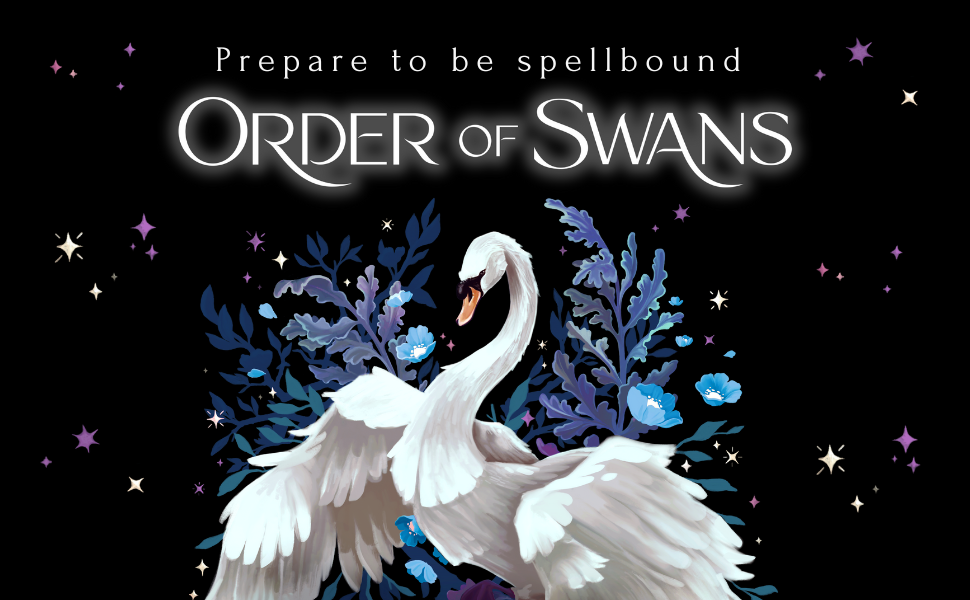 Prepare to be spellbound: Order of Swans