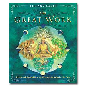 The Great Work: Self-Knowledge and Healing Through the Wheel