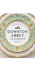 The Official Downton Abbey Cookbook