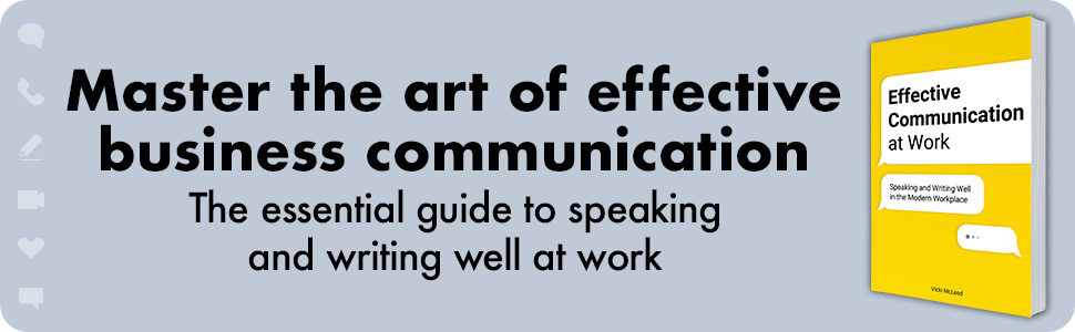 Effective Communication at Work: Speaking and Writing Well