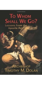 To Whom Shall We Go? Lessons from the Apostle Peter