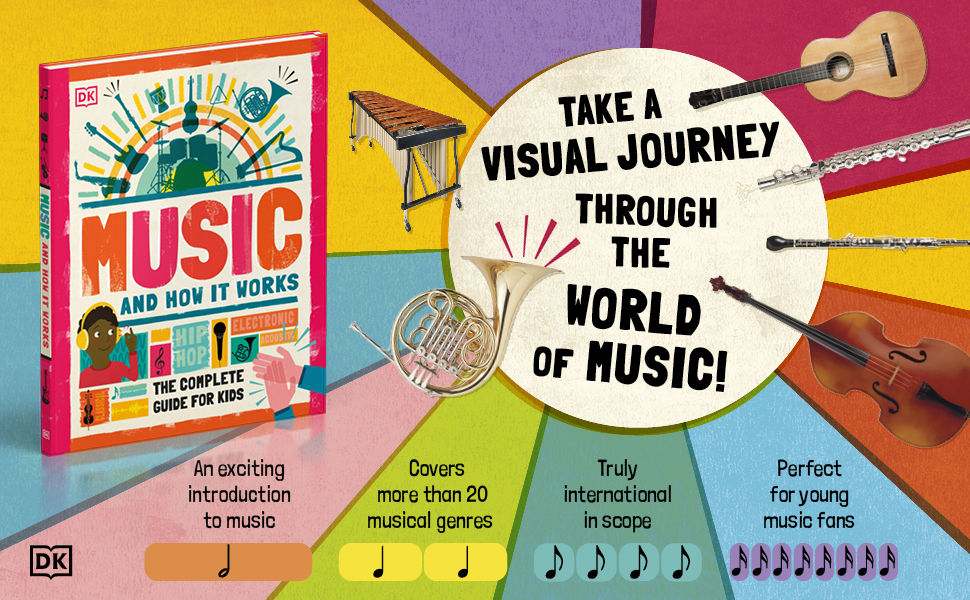 Music and How it Works The Complete Guide for Kids 9781465499905 DK Books