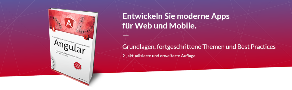 Angular: Grundlagen, fortgeschrittene Themen und Best Practices ...