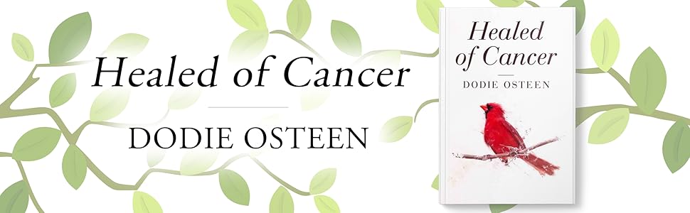 healed of cancer dodie osteen