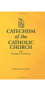 Catechism of the Catholic Church With Theological Commentary