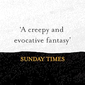 Sunday Times Quote 'A creepy and evocative fantasy'