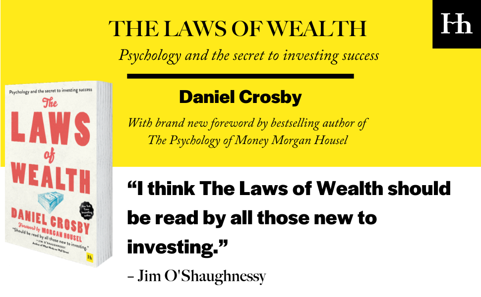 Morgan Housel, Daniel Crosby, The Laws of Wealth, Behavioral Finance, Investing, Behavioral