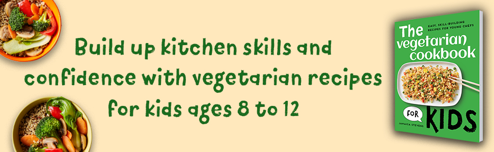 Amazon.com: The Vegetarian Cookbook for Kids: Easy, Skill-Building
