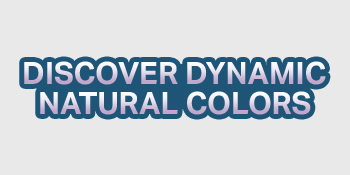 Discover dynamic natural colors