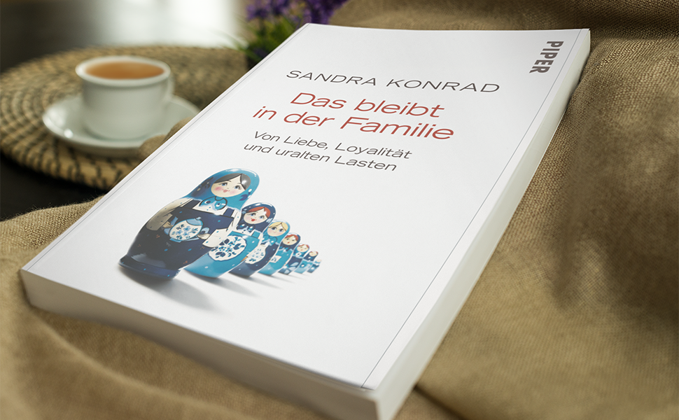Das bleibt in der Familie Von Liebe, Loyalität und uralten Lasten eBook Konrad, Sandra