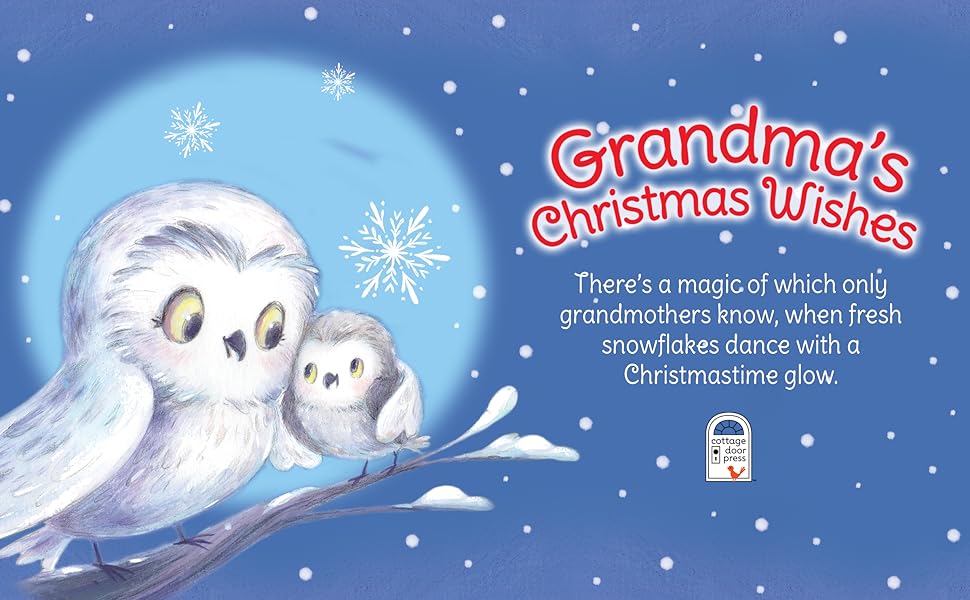 Grandma S Christmas Wishes Keepsake Padded Board Book Children S Gift Love You Always Cottage Door Press Holly Berry Byrd Cottage Door Press Jennifer A Bell 9781680527049 Amazon Com Books