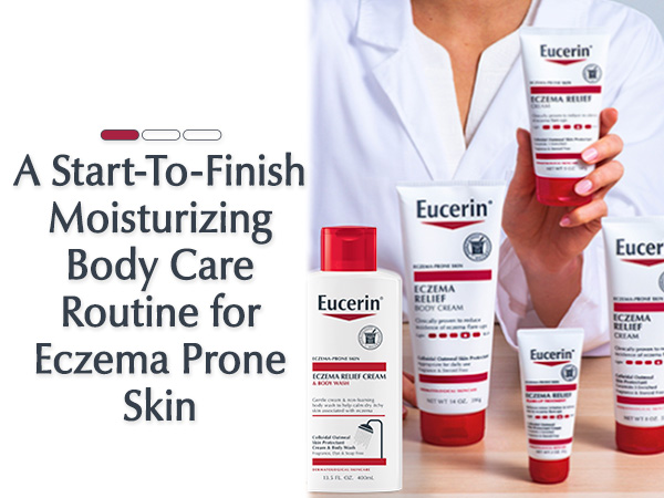 A start-to-finish moisturizing body care routine for Eczema prone skin
