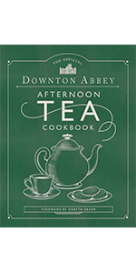 Downton Abbey Afternoon Tea Cookbook