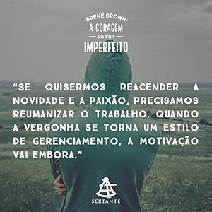 brene brown, a coragem de ser imperfeito