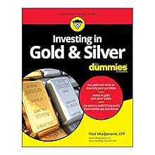 gold investing, silver investing,  investing in gold and silver for dummies