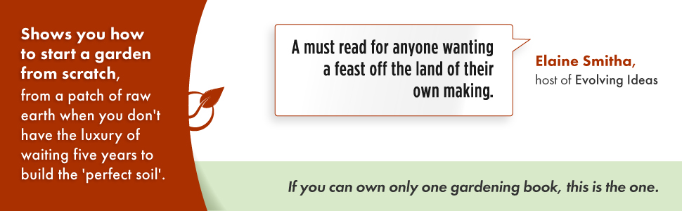 Start a garden from scratch, when you don't have the luxury of waiting to build the perfect soil