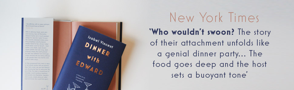 Dinner with Edward A Story of an Unexpected Friendship Amazon.co.uk