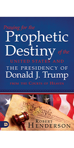 praying for the prophetic destiny robert henderson