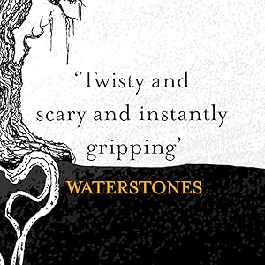 Waterstones Quote 'Twisty and scary and instantly gripping'