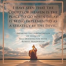 breaking the strongholds of iniquity bill dennington robert henderson