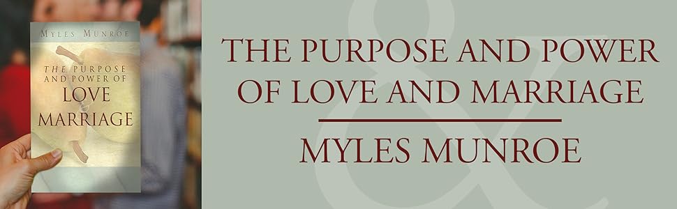 The Purpose And Power Of Love Marriage Kindle Edition By Munroe Myles Religion Spirituality Kindle Ebooks Amazon Com