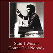 Said I Wasn't Gonna Tell Nobody